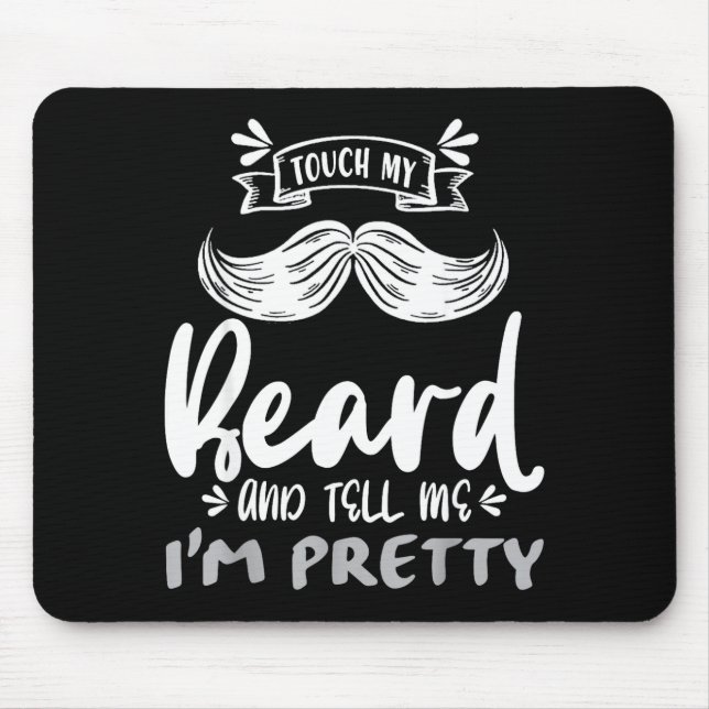 Cute Funny Beard Quote Gift For Bearded Men And Lo Mousepad (Vorne)