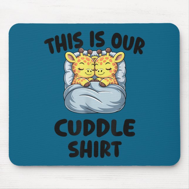 Cute Giraffe Couple This Is Our Cuddle  Mousepad (Vorne)