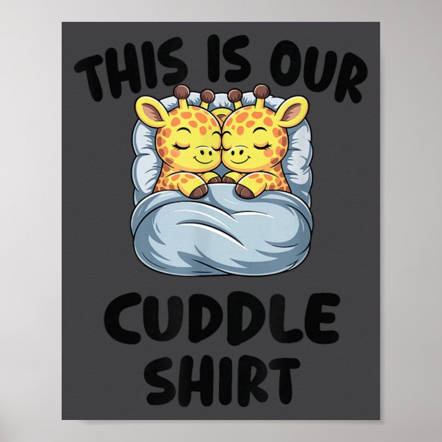 Cute Giraffe Couple This Is Our Cuddle  Poster (Vorne)