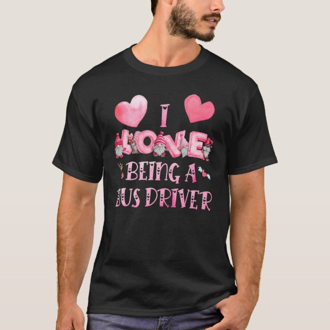 Cute Gnomes I Love Being A School Bus Driver Valen T-Shirt (Vorderseite)