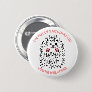Cute Hedgehog. Ich bin Fully Vaccated. Positiv Button