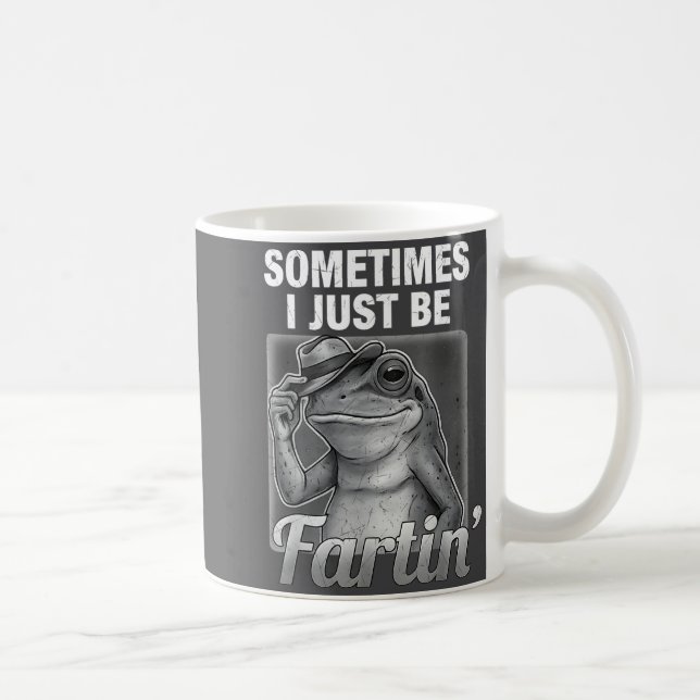 Cute I Farting Frog Sometimes Just Fartin Fart Kaffeetasse (Rechts)