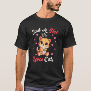 Cute Just A Girl Who Loves Cats Kitten Cat T-Shirt