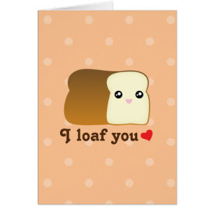 Cute Kawaii I Loaf You Funny Heureuse Sainte-Valen