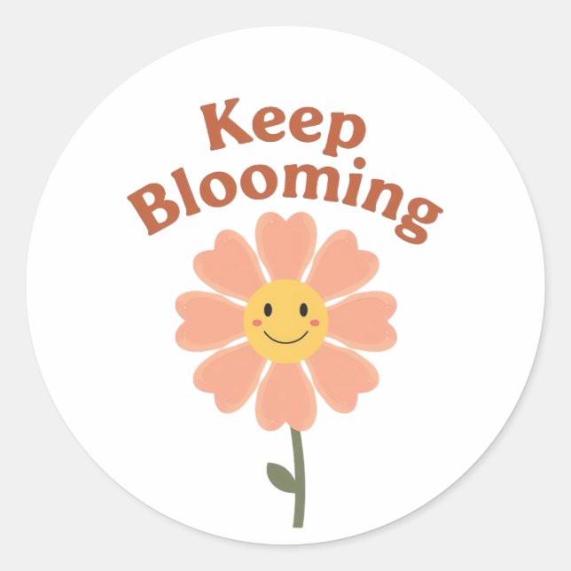Cute "Keep Blooming" Positive Quote Runder Aufkleber (Vorderseite)