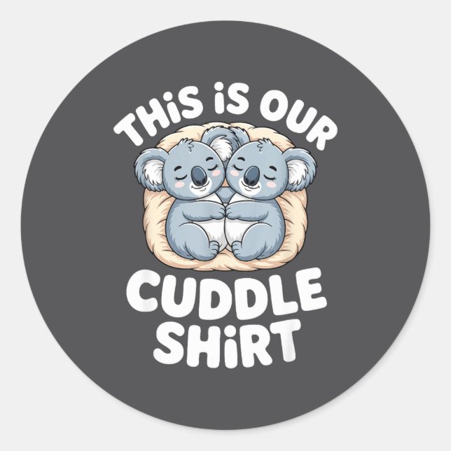 Cute Koala Couple Nest This Is Our Cuddle  Runder Aufkleber (Vorderseite)