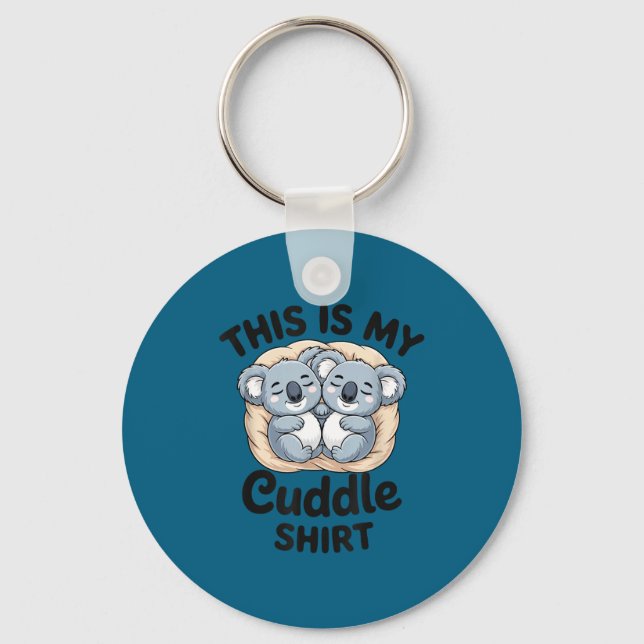 Cute Koalas Snuggle Animal Lover This Is My Cuddle Schlüsselanhänger (Vorderseite)