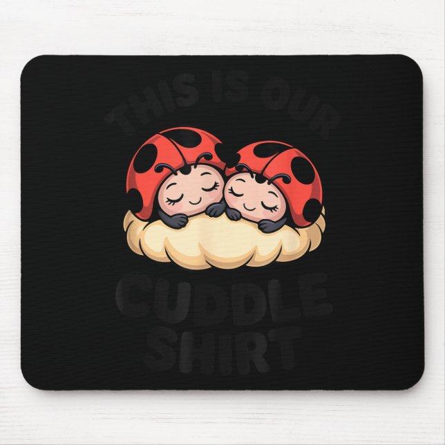 Cute Ladybugs This Is Our Cuddle Couple  Mousepad (Vorne)