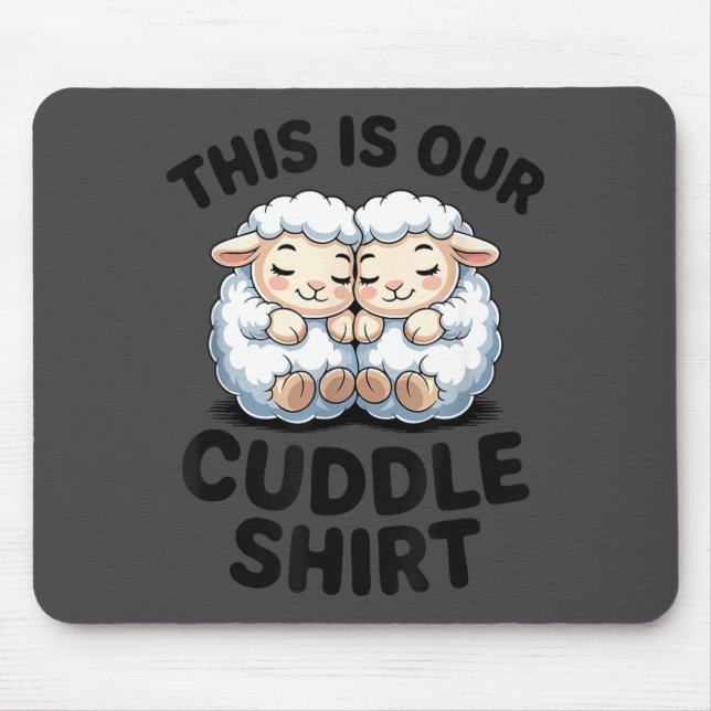 Cute Lamb Couple This Is Our Cuddle  Mousepad (Vorne)