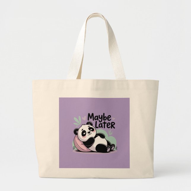 Cute Lazy Panda – “Maybe Later” Relaxing Panda Jumbo Stoffbeutel (Vorne)