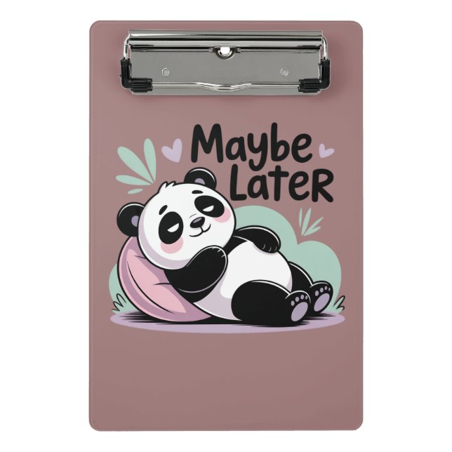 Cute Lazy Panda – “Maybe Later” Relaxing Panda Mini Klemmbrett (Vorderseite)