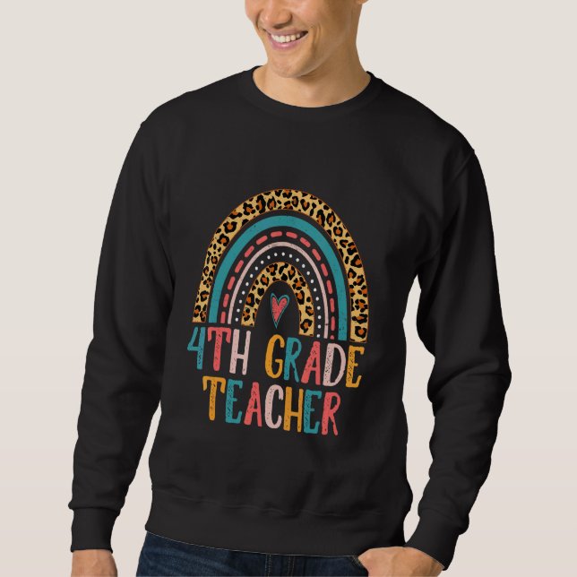 Cute Leopard Rainbow 4th Grade Teacher Back To Sch Sweatshirt (Vorderseite)