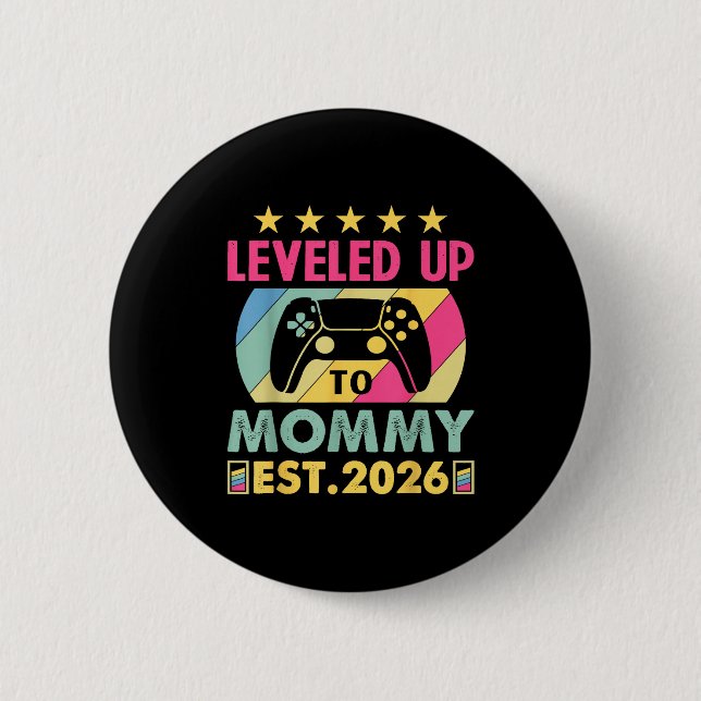 Cute Leveled Up To Mommy 2026 Awesome Promoted To  Button (Vorderseite)