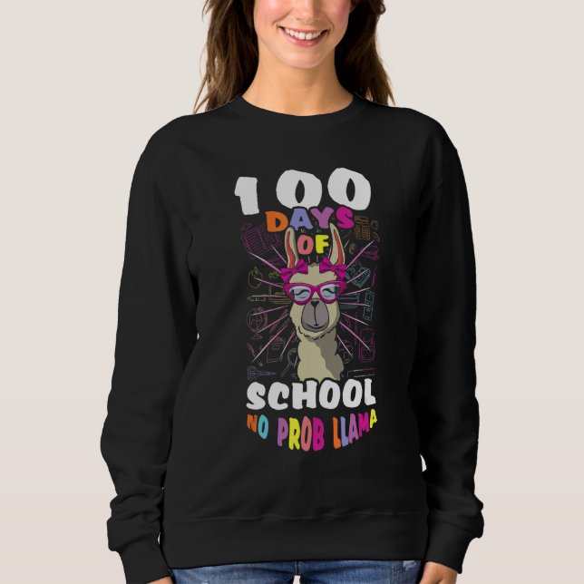 Cute Llama Student 100th Days No Problem 100 Days  Sweatshirt (Vorderseite)