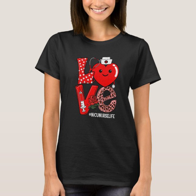 Cute Love Heart Stethoscope NICU Nurse Life Valent T-Shirt (Vorderseite)