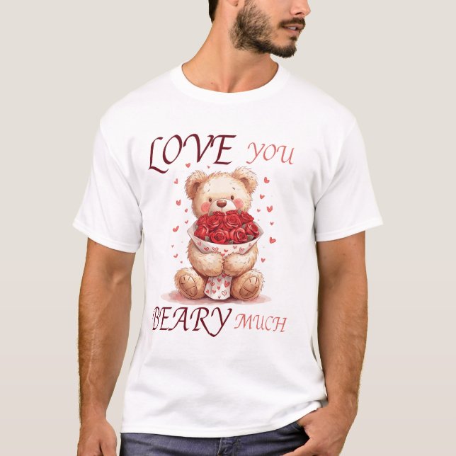 Cute "Love You Beary Much" Teddy T-Shirt (Vorderseite)