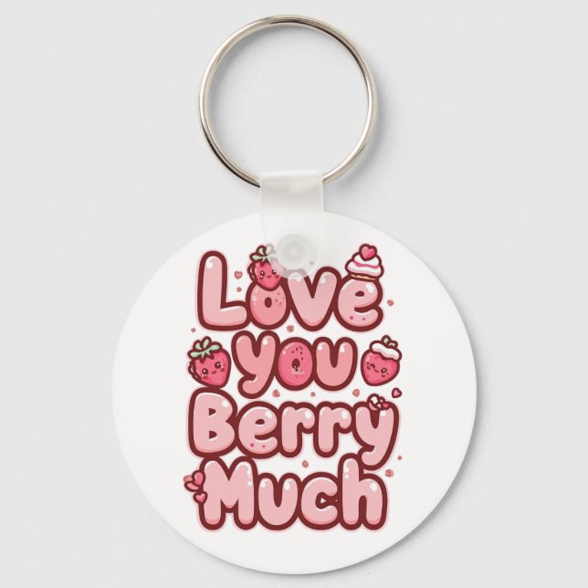 Cute "Love You Berry Much" Strawberry Pun Schlüsselanhänger (Vorderseite)