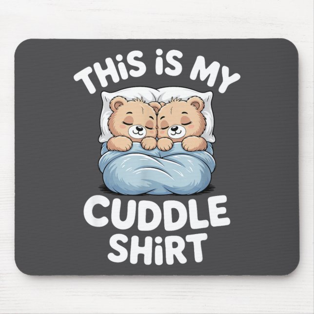 Cute Matching Bear This Is My Cuddle  Mousepad (Vorne)