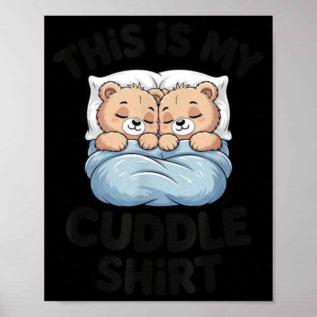 Cute Matching Bear This Is My Cuddle  Poster (Vorne)