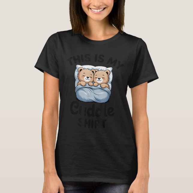 Cute Matching Bear This Is My Cuddle  T-Shirt (Vorderseite)