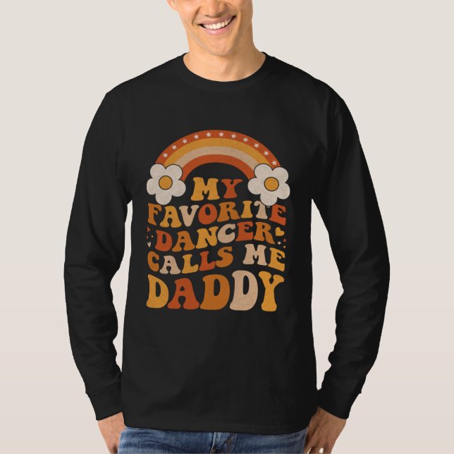 Cute My Favorite Dancer Calls Me Daddy Groovy T-Shirt (Vorderseite)