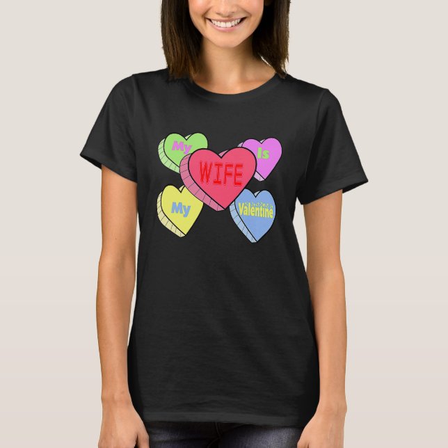 cute My wife candy heart is valentine day husband  T-Shirt (Vorderseite)
