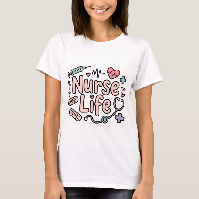Cute Nurse Life T-Shirt (Vorderseite)
