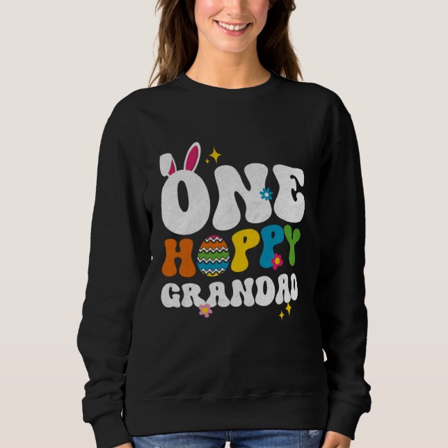 Cute One Hoppy Grandad Bunny Easter Day Egg Bunny Sweatshirt (Vorderseite)
