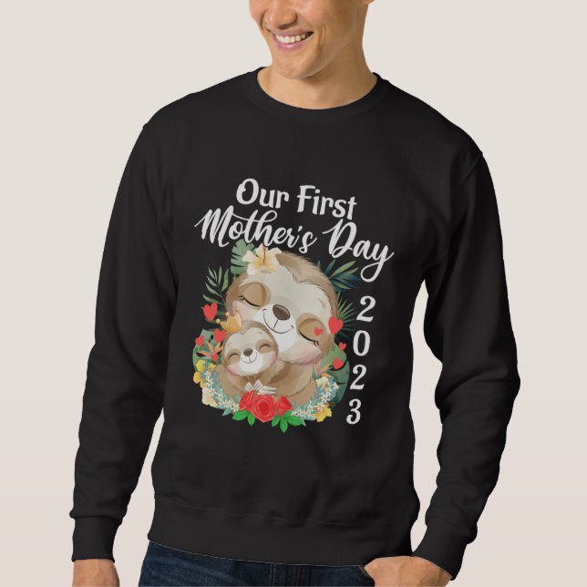 Cute Our First Mother s Day Sloth Mom & Baby Famil Sweatshirt (Vorderseite)