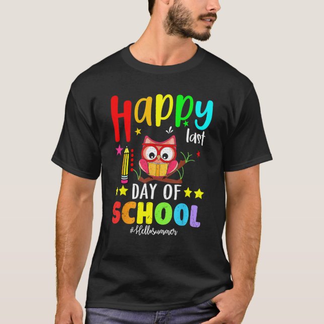 Cute Owl Happy Last Day Of School Teacher Student  T-Shirt (Vorderseite)