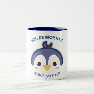 Cute Penguin Mug Tu vaux la peine Il n'abandonne p