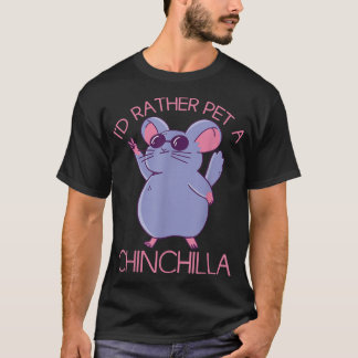 Cute pet Chinchilla T-Shirt