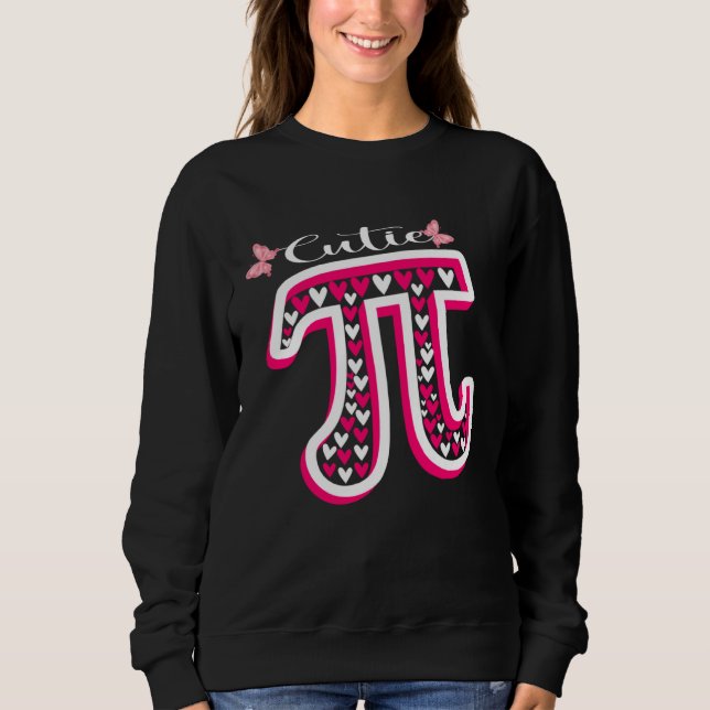 Cute Pi Valentines Day Pi Day Math Day Teacher Wom Sweatshirt (Vorderseite)