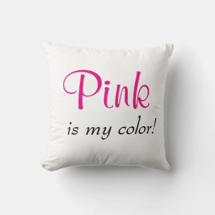 Cute Pink ist meine Farbe Kissen