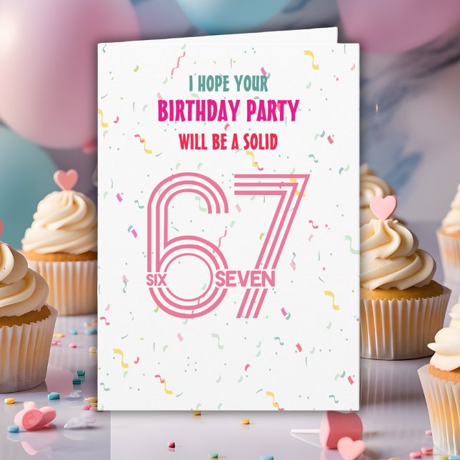 Cute Pink Six Seven 6 7 Coloful Confetti Birthday Karte (Von Creator hochgeladen)