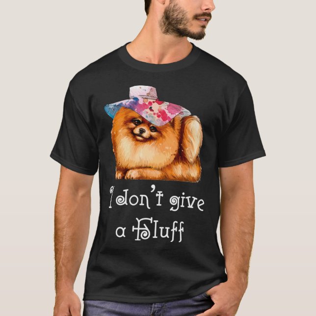 Cute Pomeranian Pom I do not give a Fluff T-Shirt (Vorderseite)