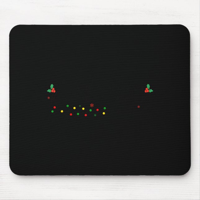Cute Probably Just Gonna Jingle Some Of The Way I' Mousepad (Vorne)