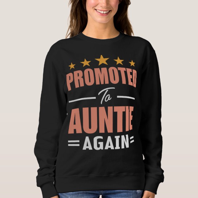 Cute Promoted To Auntie Again   Going To Be Aunt A Sweatshirt (Vorderseite)