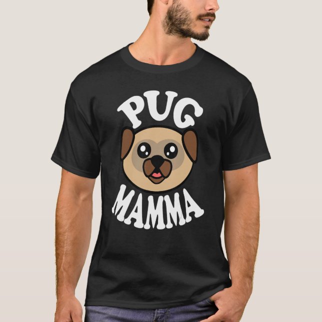 Cute Pug Mamma T-Shirt (Vorderseite)
