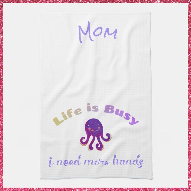 Cute Purple Octopus LIFE IS BUSY Kitchen Serviette (Créateur téléchargé)