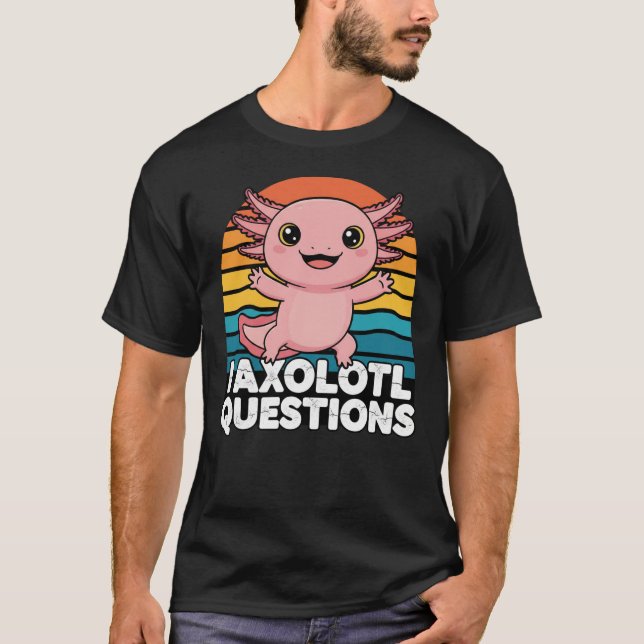 Cute Retro Axolotl Pun Design T-Shirt (Vorderseite)
