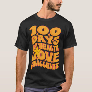 Cute Retro Groovy 100 Tage Gesundheitsliebe Heraus T-Shirt