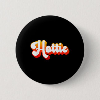 Cute Retro Vintage Hottie Button