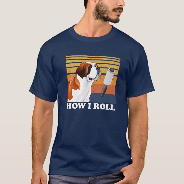 Cute Saint Bernard How I Roll Funny T-Shirt (Vorderseite)