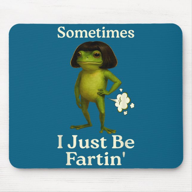 Cute Saying Sometimes Just Fartin Frog Frog I Mousepad (Vorne)