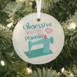 Cute Sewing Machine Seamstress Christmas Ornament Aus Glas<br><div class="desc">A pretty design for a seamstress who has obsessive sewing disorder. This cute ornament gift feature a beautiful vintage teal sewing machine with a pink heart.</div>