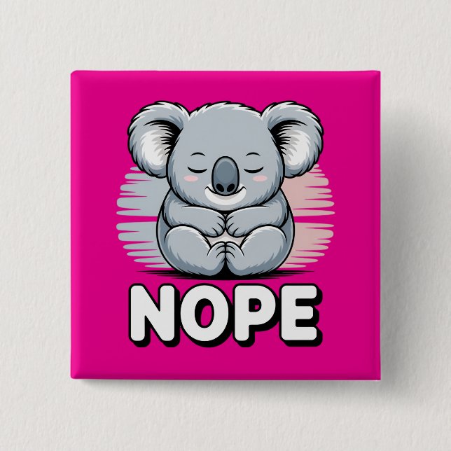 Cute Sleeping Koala “Nope” Funny Cartoon Button (Vorderseite)