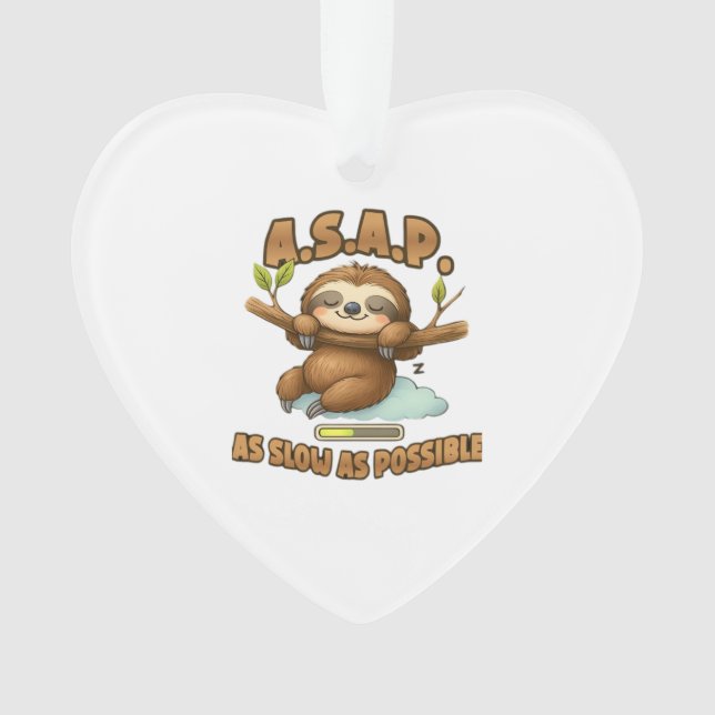 Cute Sloth ASAP � As Slow As Possible Classic T-Sh Ornament (Vorderseite)