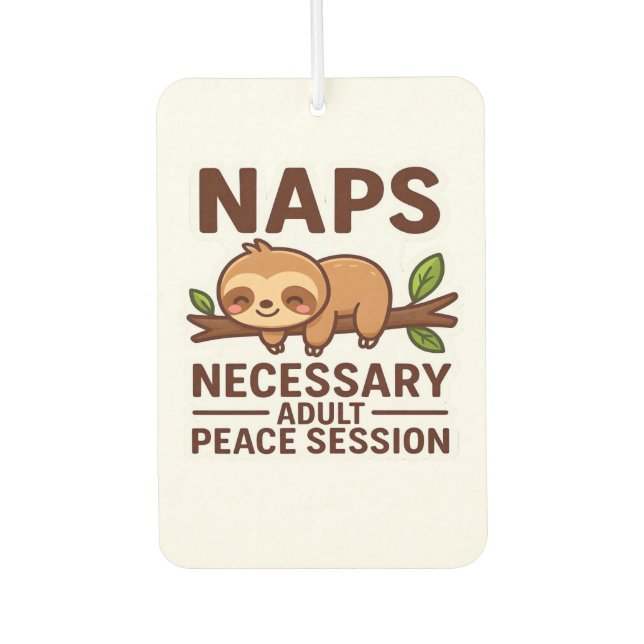 Cute Sloth Naps � Necessary Adult Peace Session Cl Autolufterfrischer (Vorderseite)