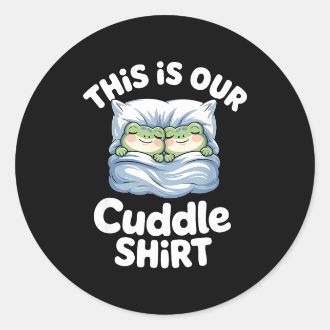 Cute Snuggly Frog Lovers This Is Our Cuddle  Runder Aufkleber (Vorderseite)